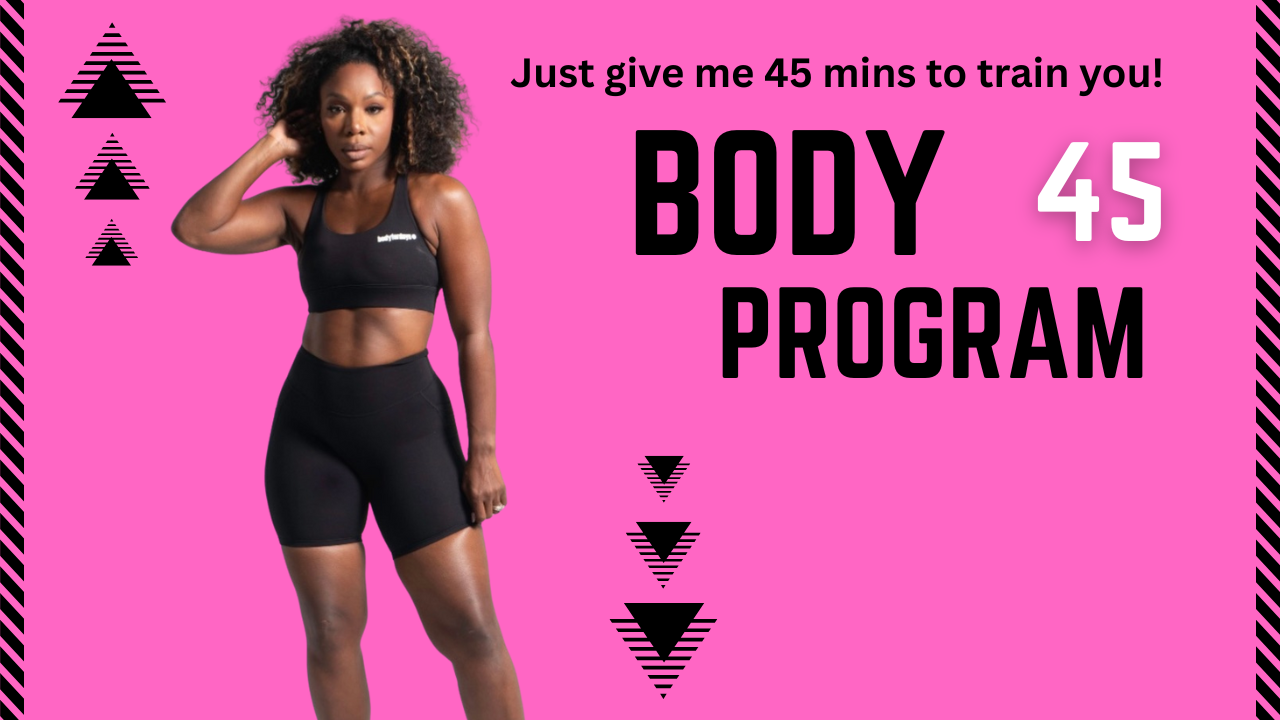 *NEW*BODY 45 PROGRAM!